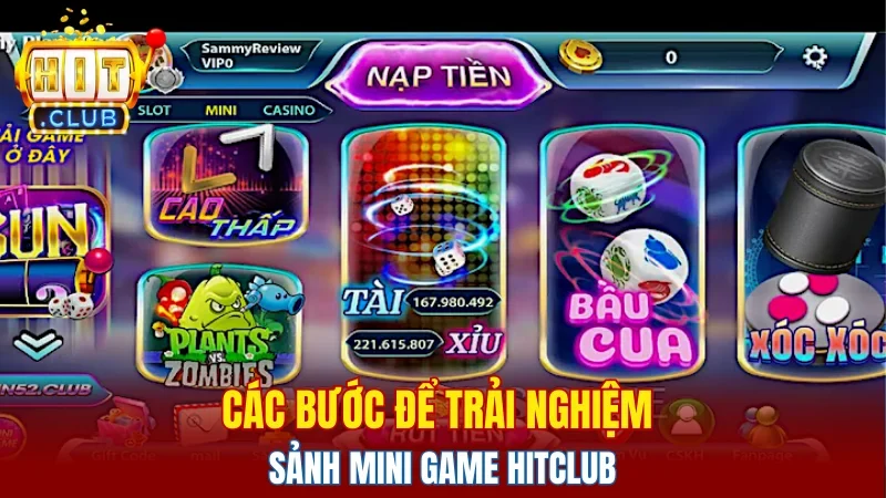 Các bước để trải nghiệm sảnh Mini game Hitclub