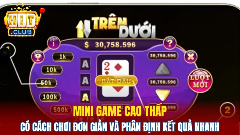 Mini game Cao Thấp có cách chơi đơn giản và phân định kết quả nhanh