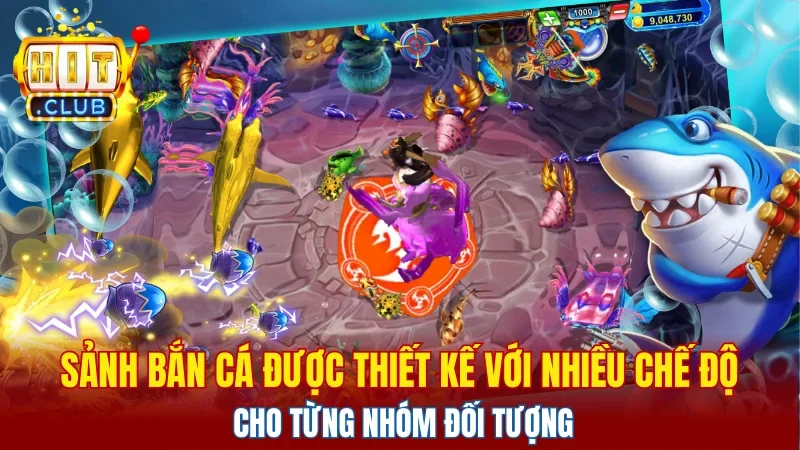 Sảnh bắn cá được thiết kế với nhiều chế độ cho từng nhóm đối tượng